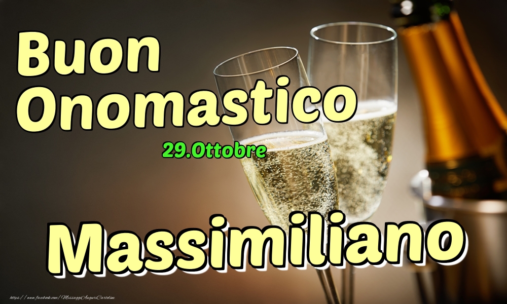 29.Ottobre - Buon Onomastico Massimiliano! - Cartoline onomastico