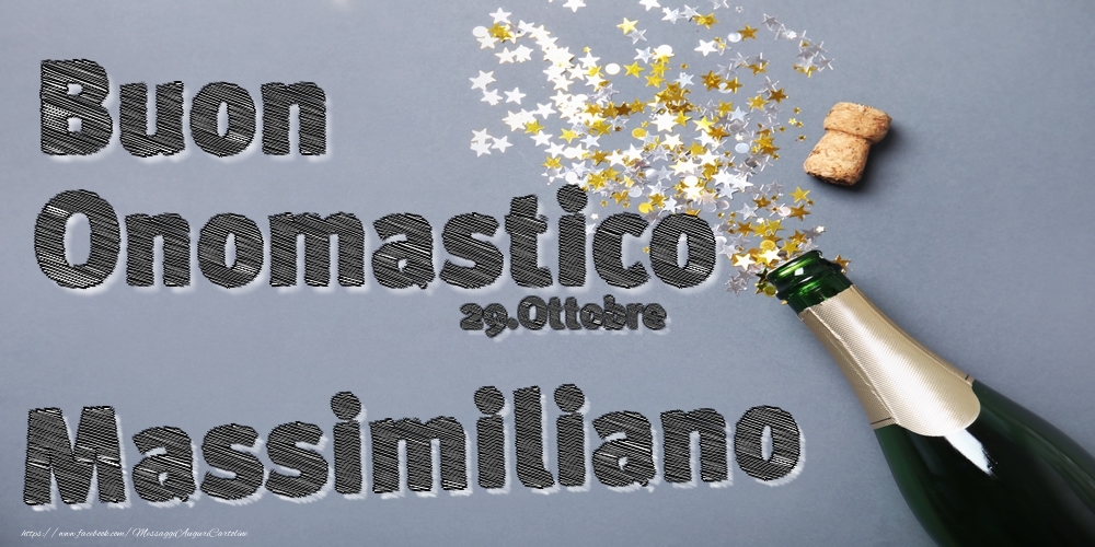 29.Ottobre - Buon Onomastico Massimiliano! - Cartoline onomastico