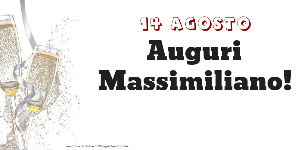 Auguri Massimiliano! 14 Agosto - Cartoline onomastico