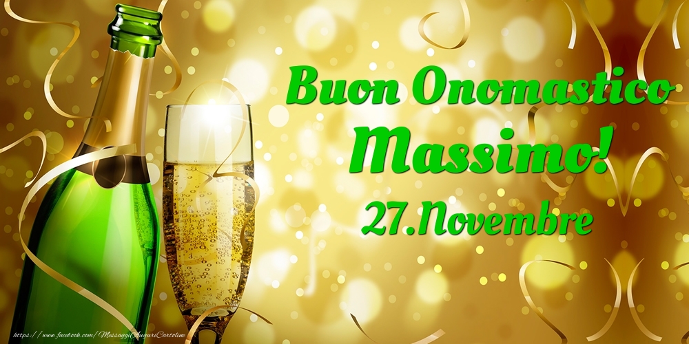 Buon Onomastico Massimo! 27.Novembre - - Cartoline onomastico