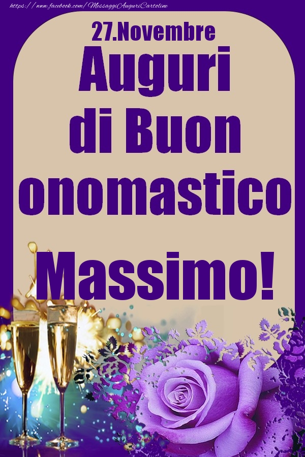 27.Novembre - Auguri di Buon Onomastico  Massimo! - Cartoline onomastico