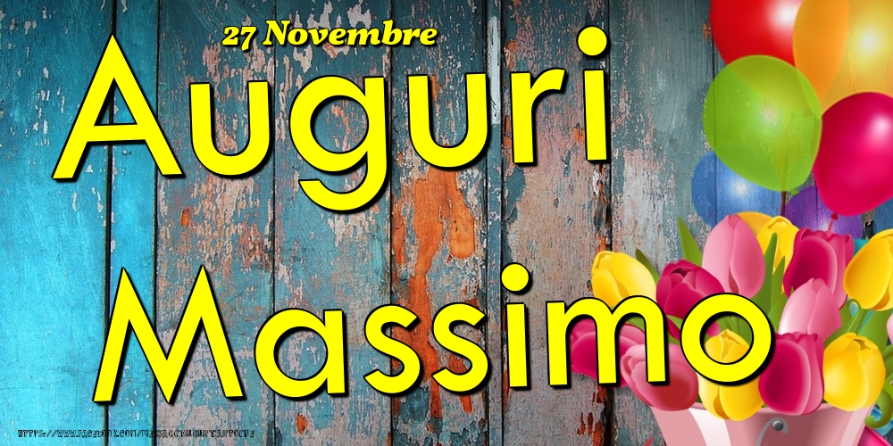 27 Novembre - Auguri Massimo! - Cartoline onomastico