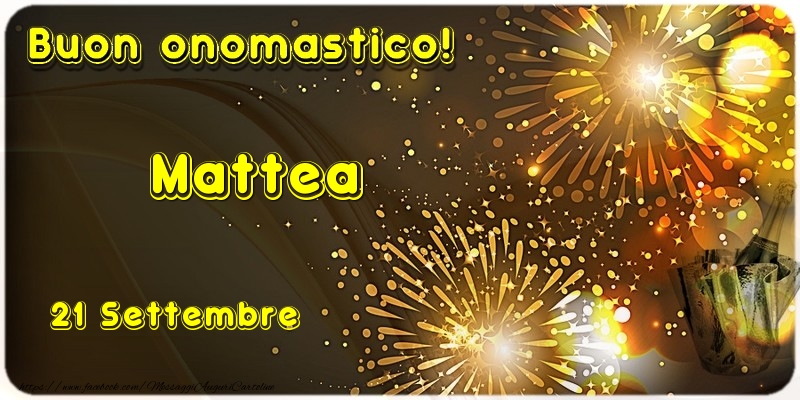 Buon Onomastico Mattea! 21 Settembre - Cartoline onomastico