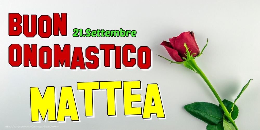 21.Settembre - Buon Onomastico Mattea! - Cartoline onomastico