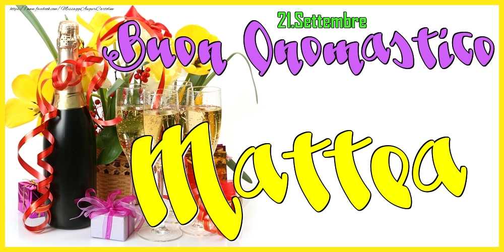 21.Settembre - Buon Onomastico Mattea! - Cartoline onomastico