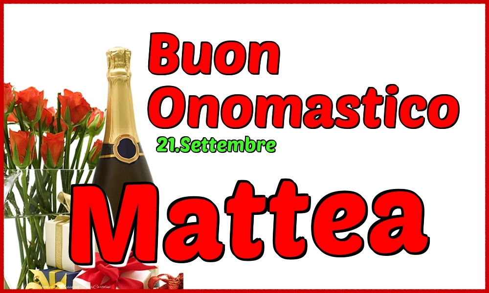 21.Settembre - Buon Onomastico Mattea! - Cartoline onomastico