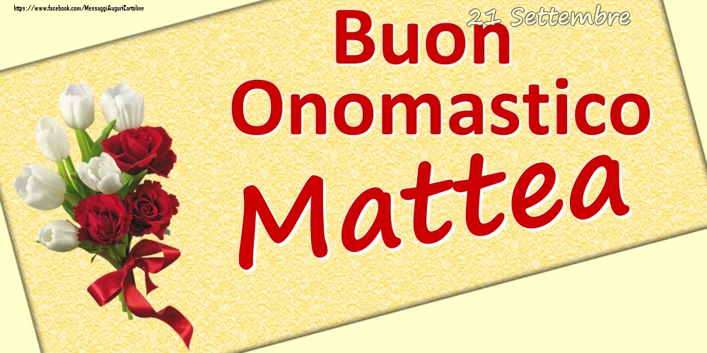 21 Settembre: Buon Onomastico Mattea - Cartoline onomastico