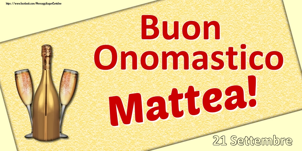 Buon Onomastico Mattea! - 21 Settembre - Cartoline onomastico