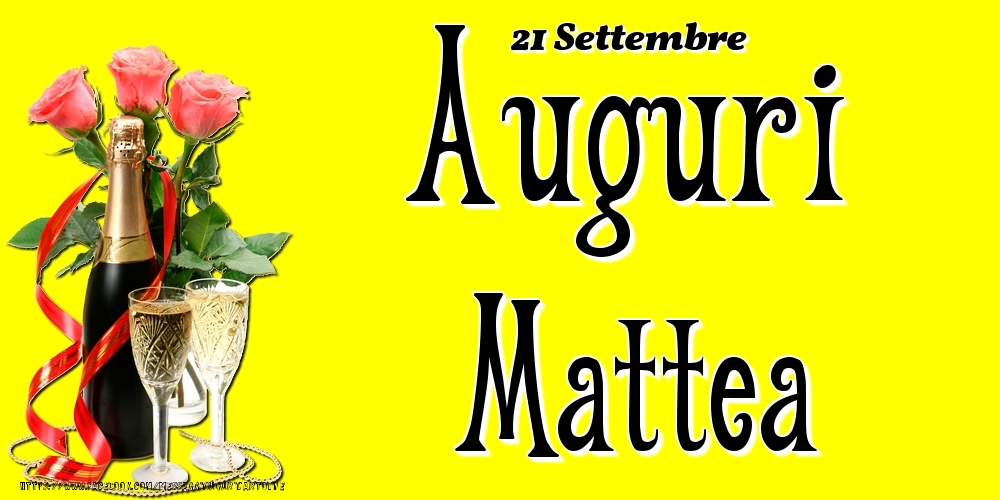 21 Settembre - Auguri Mattea! - Cartoline onomastico