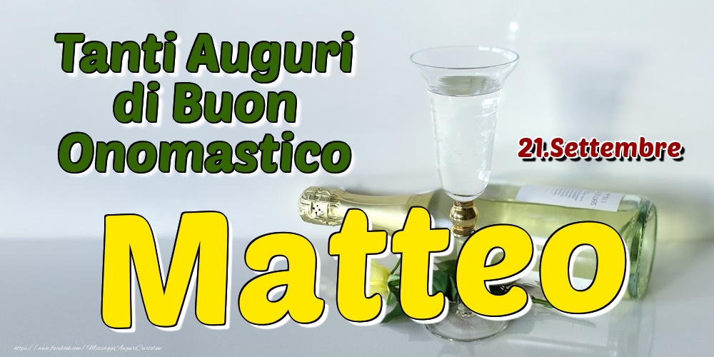 21.Settembre - Tanti Auguri di Buon Onomastico Matteo - Cartoline onomastico