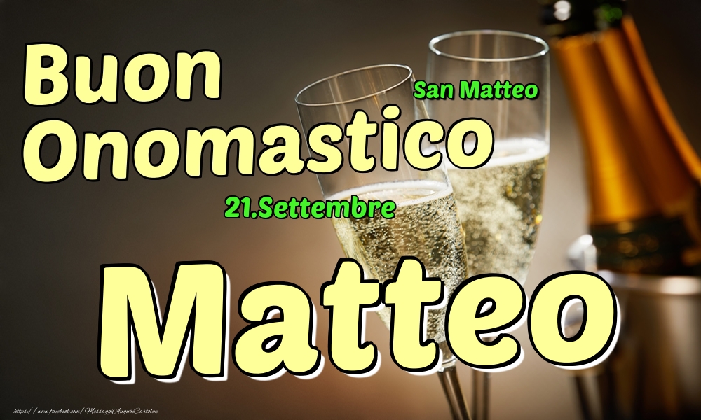 21.Settembre - Buon Onomastico Matteo! - Cartoline onomastico