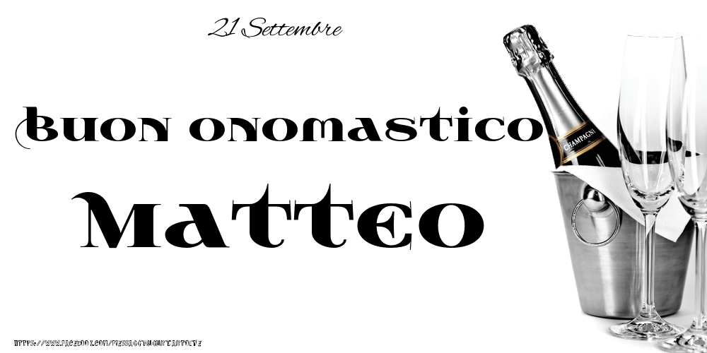 21 Settembre - Buon onomastico Matteo! - Cartoline onomastico