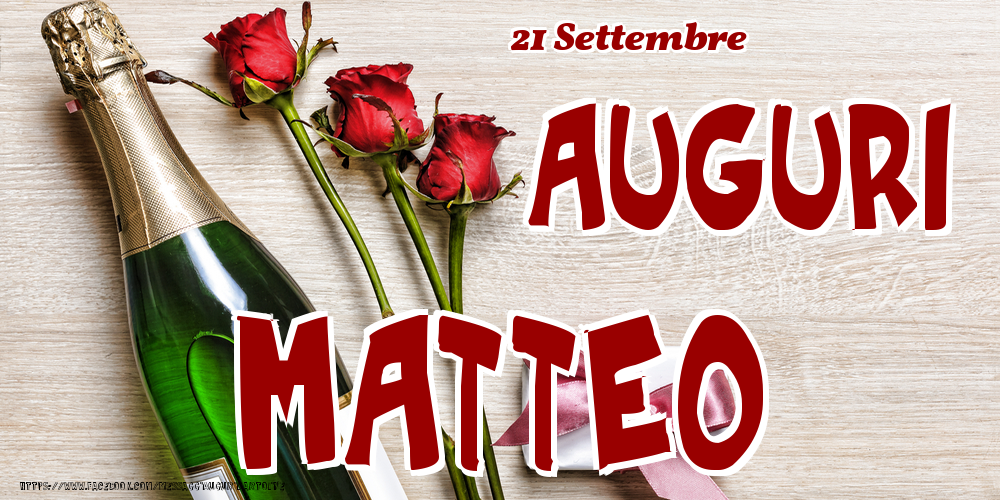 21 Settembre - Auguri Matteo! - Cartoline onomastico