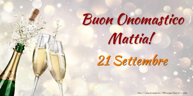 Buon Onomastico Mattia! 21 Settembre - Cartoline onomastico