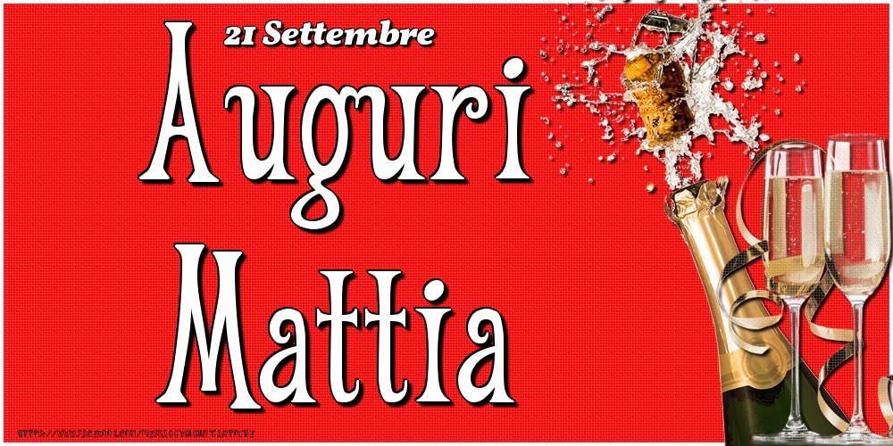 21 Settembre - Auguri Mattia! - Cartoline onomastico