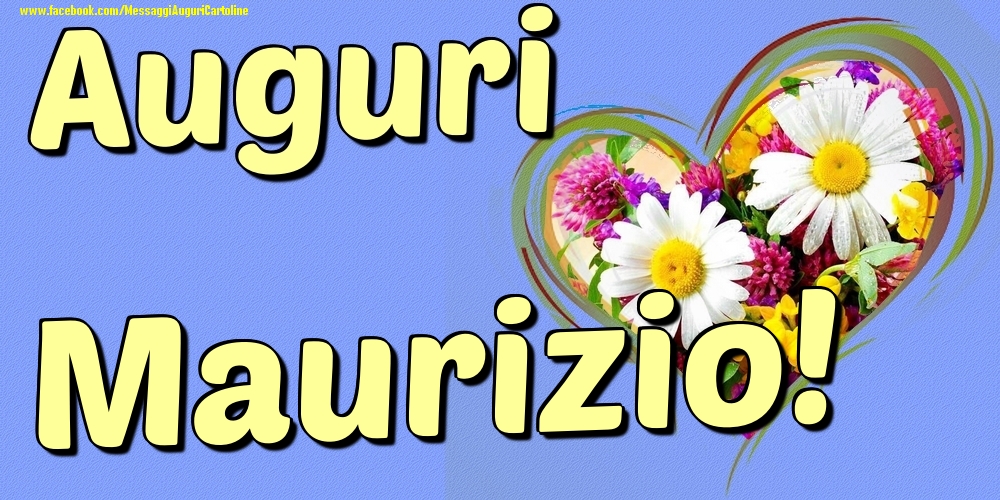 Auguri Maurizio - Cartoline onomastico con il cuore