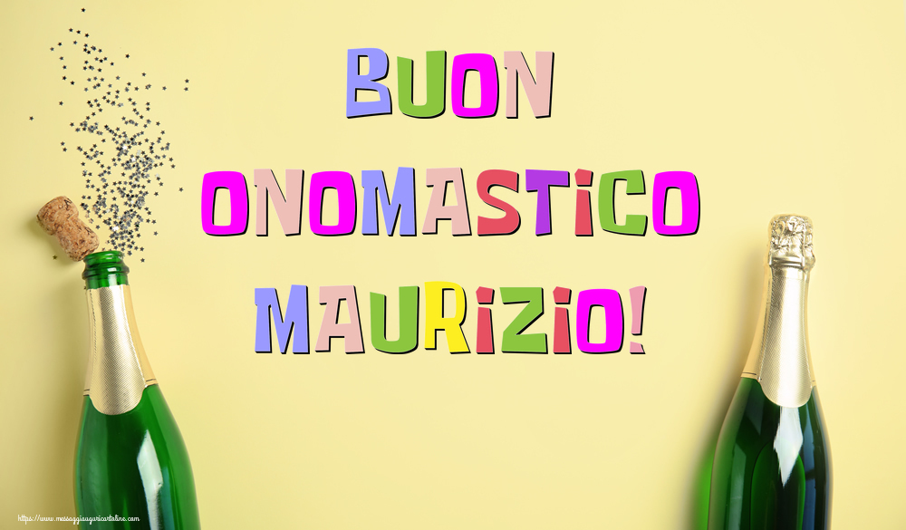 Buon Onomastico Maurizio! - Cartoline onomastico con champagne