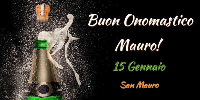 Buon Onomastico Mauro! 15 Gennaio San Mauro - Cartoline onomastico