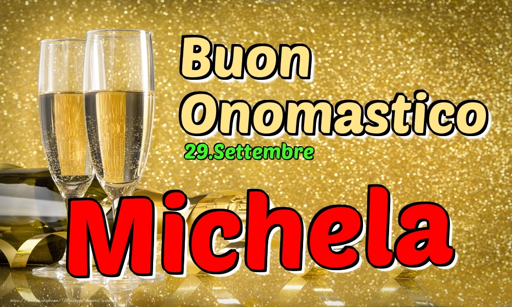 29.Settembre - Buon Onomastico Michela! - Cartoline onomastico