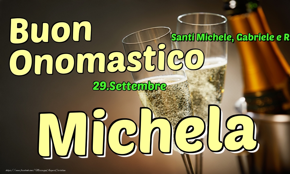 29.Settembre - Buon Onomastico Michela! - Cartoline onomastico