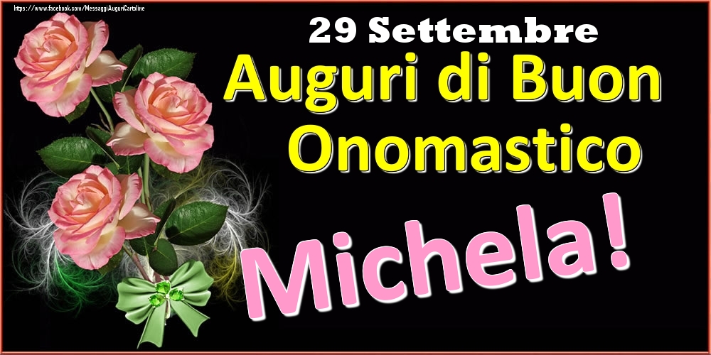 Auguri di Buon Onomastico Michela! - 29 Settembre - Cartoline onomastico