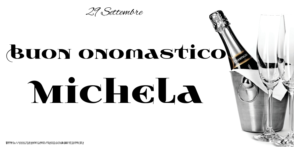 29 Settembre - Buon onomastico Michela! - Cartoline onomastico