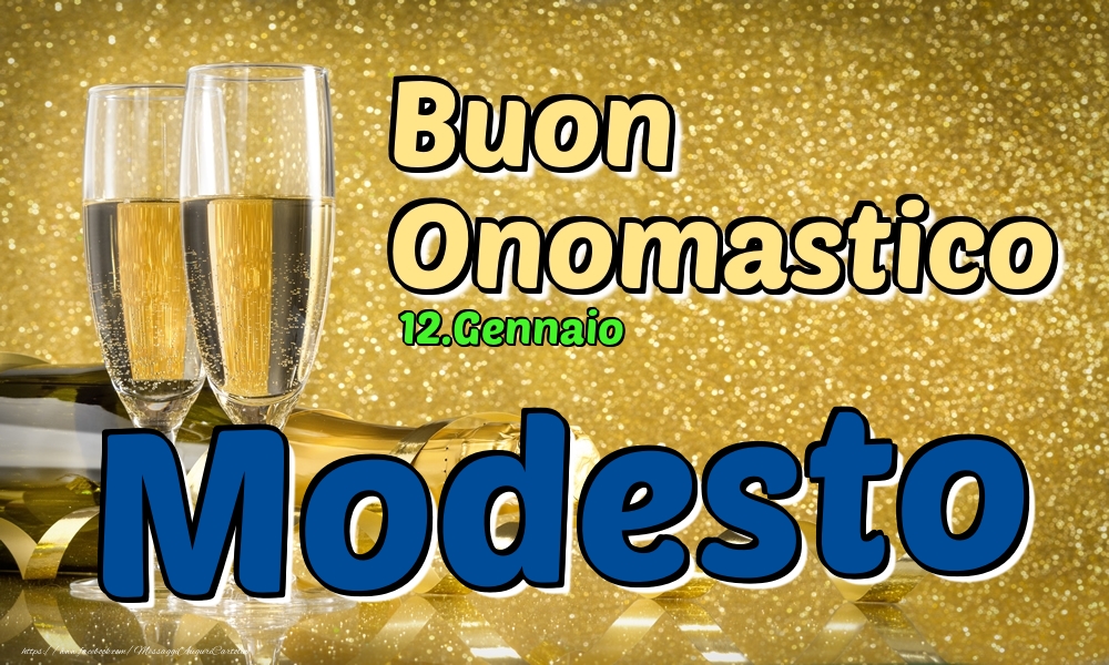 12.Gennaio - Buon Onomastico Modesto! - Cartoline onomastico