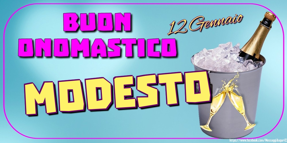 12 Gennaio - Buon Onomastico Modesto! - Cartoline onomastico