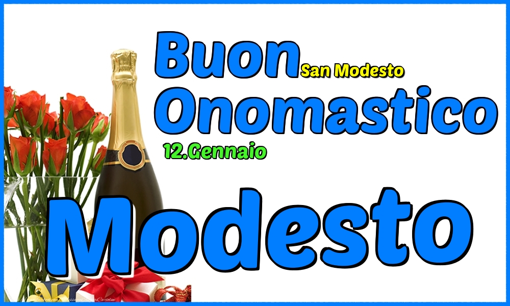 12.Gennaio - Buon Onomastico Modesto! - Cartoline onomastico