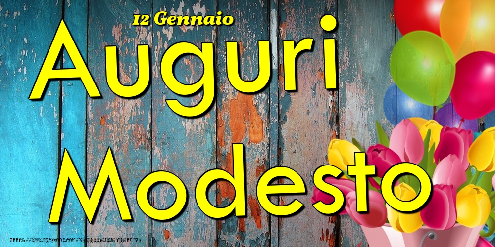 12 Gennaio - Auguri Modesto! - Cartoline onomastico