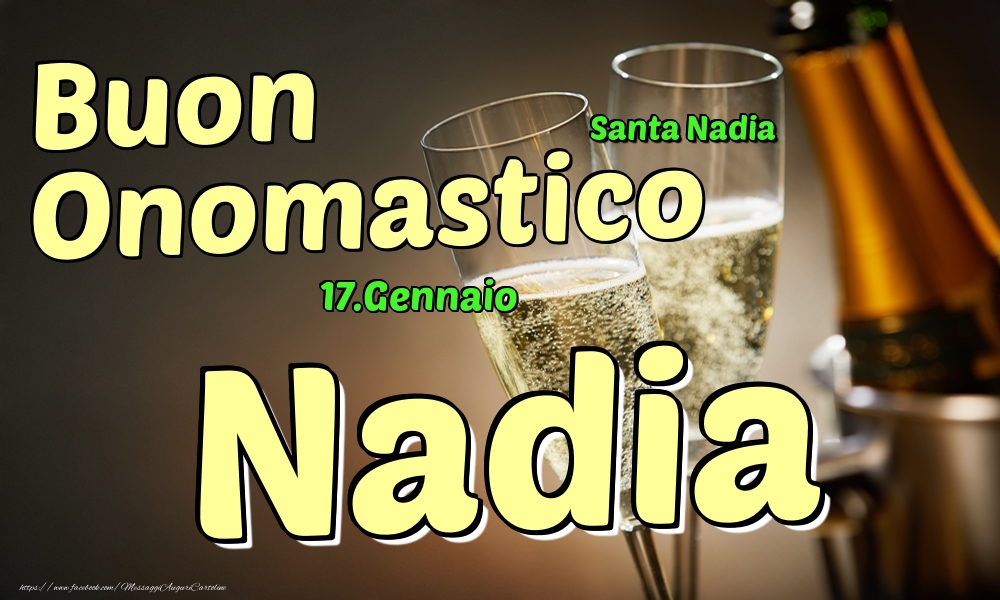 17.Gennaio - Buon Onomastico Nadia! - Cartoline onomastico