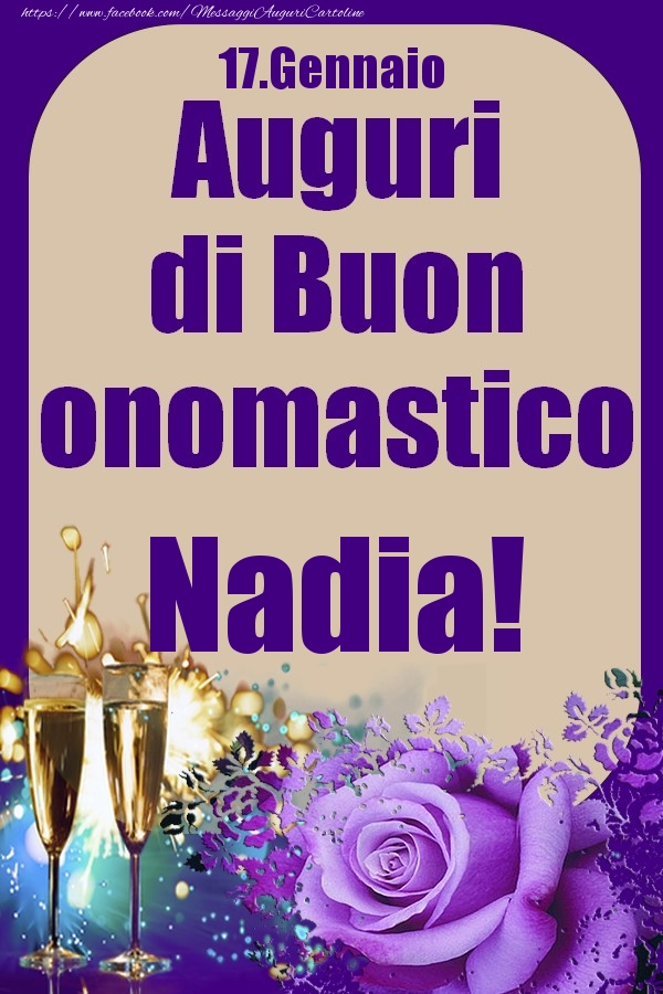 17.Gennaio - Auguri di Buon Onomastico  Nadia! - Cartoline onomastico