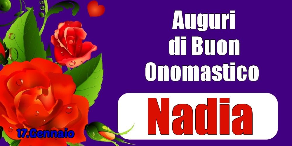 17.Gennaio - Auguri di Buon Onomastico  Nadia! - Cartoline onomastico