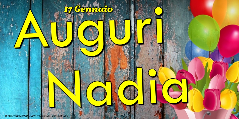 17 Gennaio - Auguri Nadia! - Cartoline onomastico