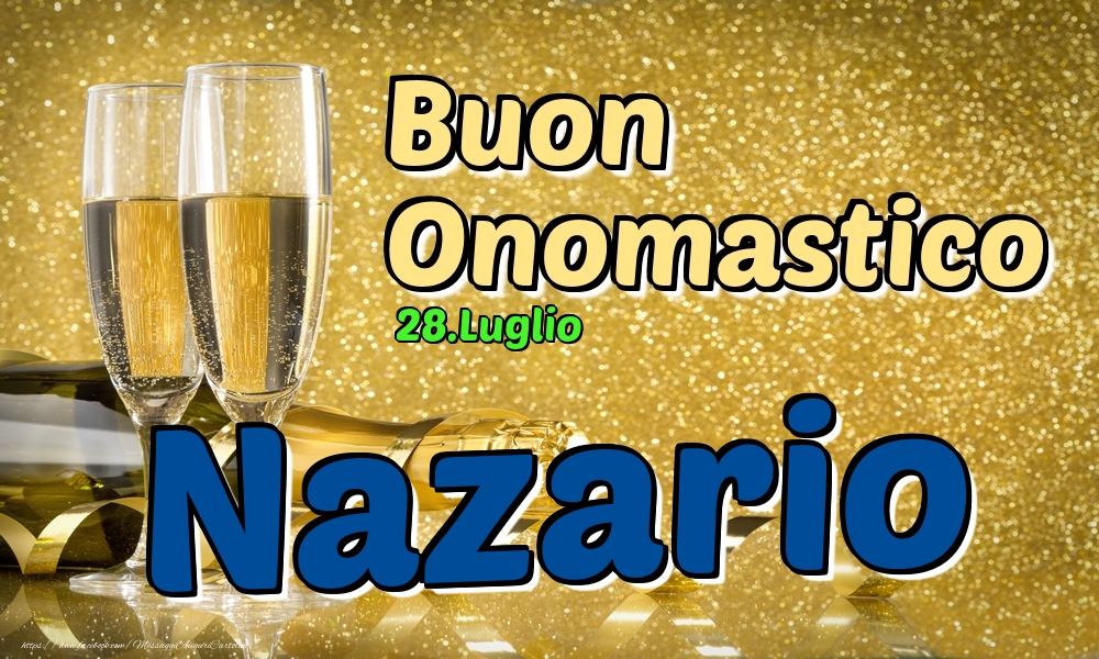 28.Luglio - Buon Onomastico Nazario! - Cartoline onomastico