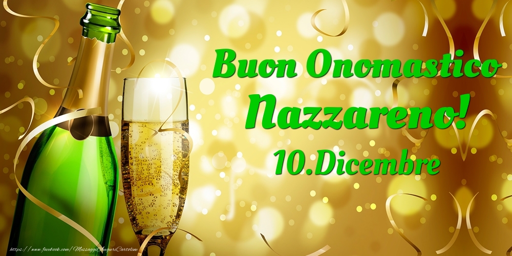 Buon Onomastico Nazzareno! 10.Dicembre - - Cartoline onomastico