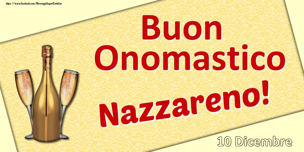 Buon Onomastico Nazzareno! - 10 Dicembre - Cartoline onomastico