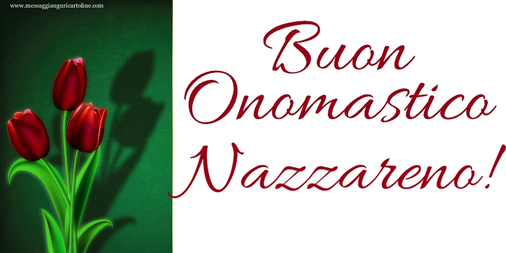 Buon Onomastico Nazzareno! - Cartoline onomastico