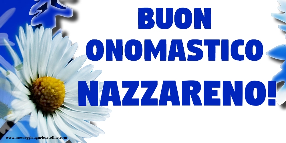 Buon Onomastico Nazzareno! - Cartoline onomastico