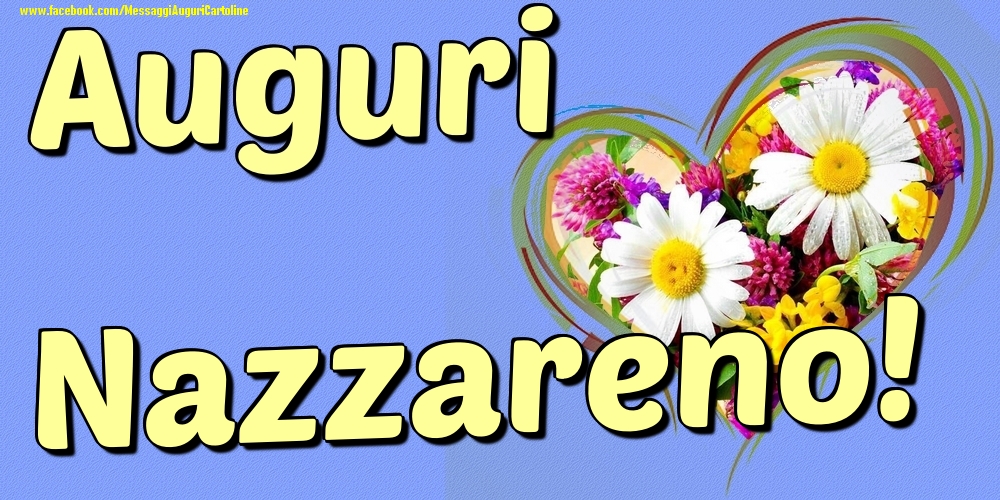 Auguri Nazzareno - Cartoline onomastico con il cuore