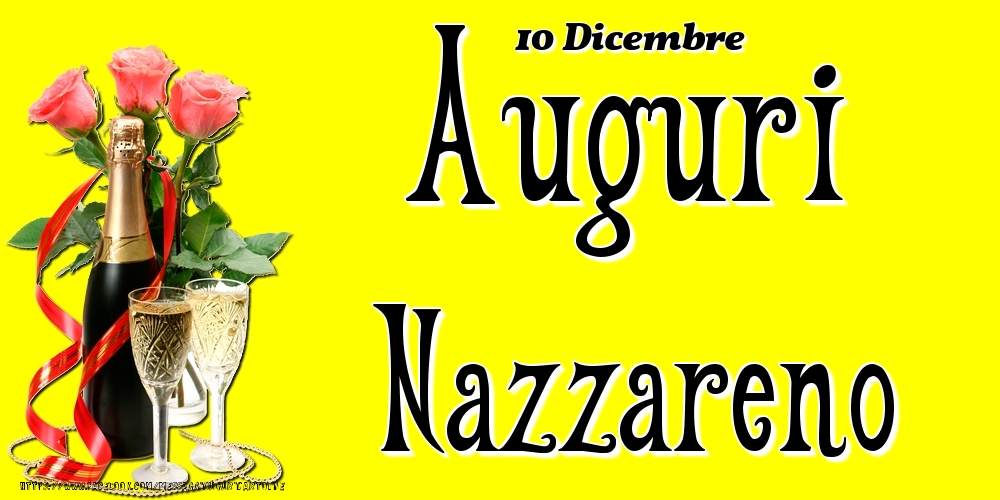 10 Dicembre - Auguri Nazzareno! - Cartoline onomastico