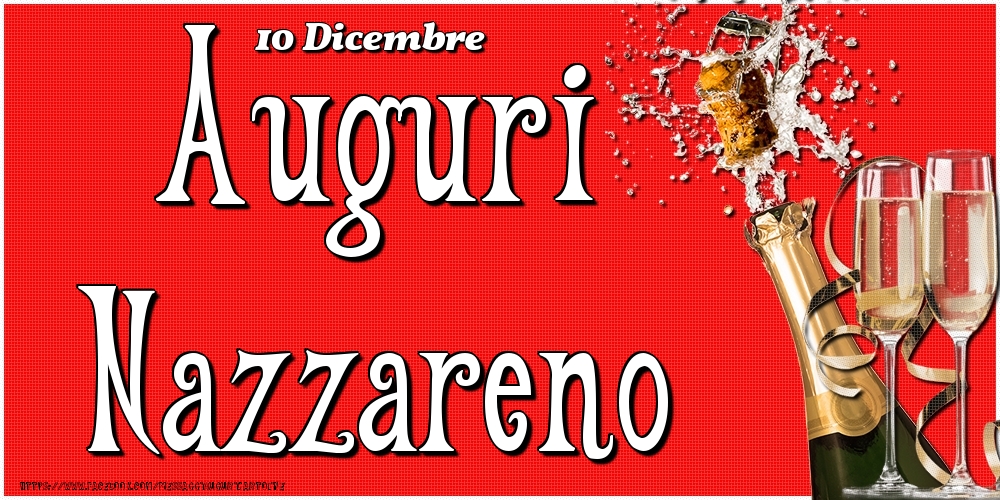 10 Dicembre - Auguri Nazzareno! - Cartoline onomastico