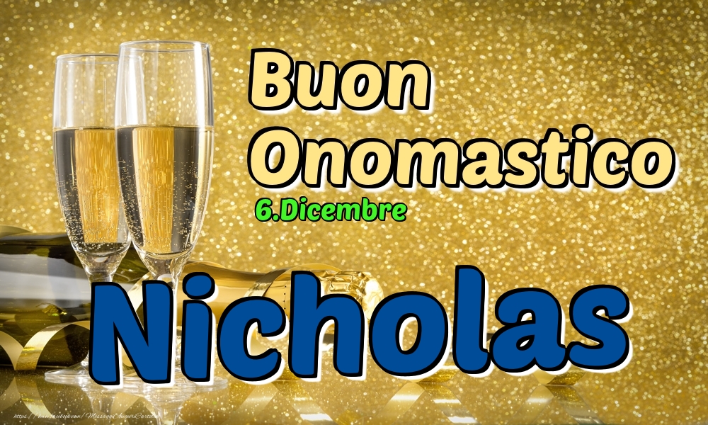 6.Dicembre - Buon Onomastico Nicholas! - Cartoline onomastico