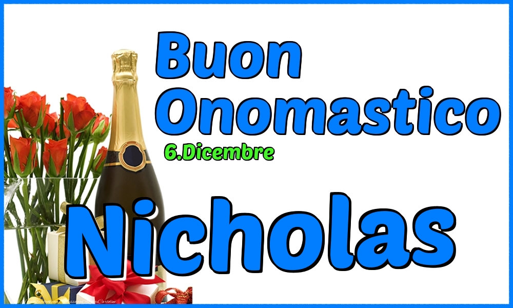 6.Dicembre - Buon Onomastico Nicholas! - Cartoline onomastico