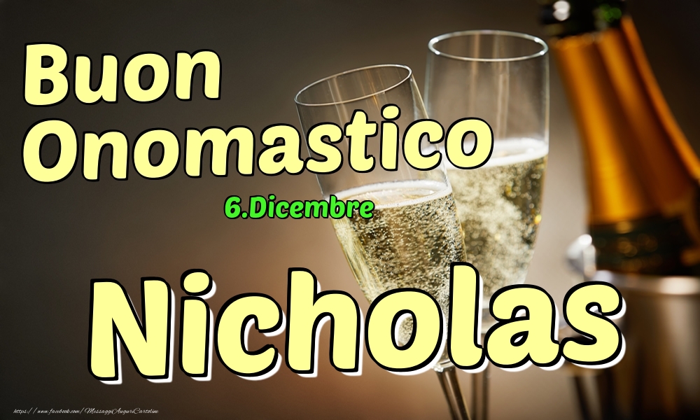 6.Dicembre - Buon Onomastico Nicholas! - Cartoline onomastico