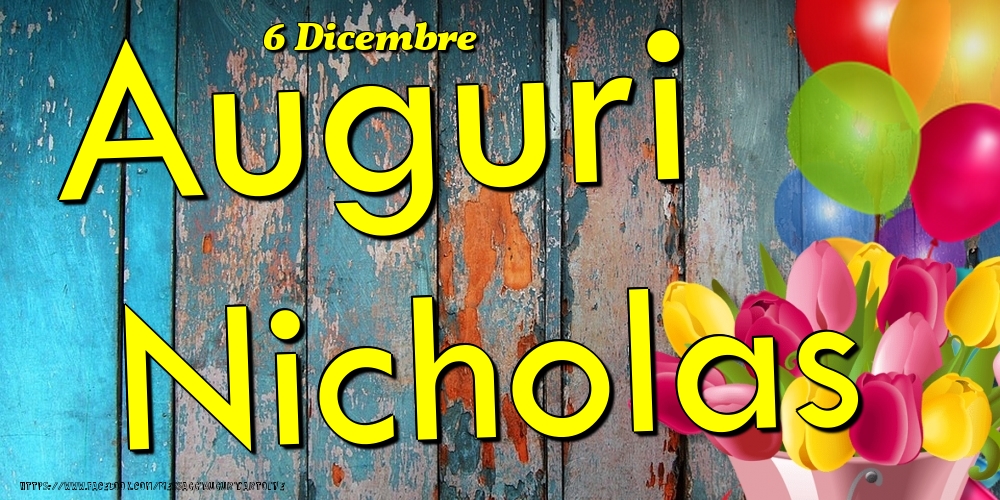 6 Dicembre - Auguri Nicholas! - Cartoline onomastico