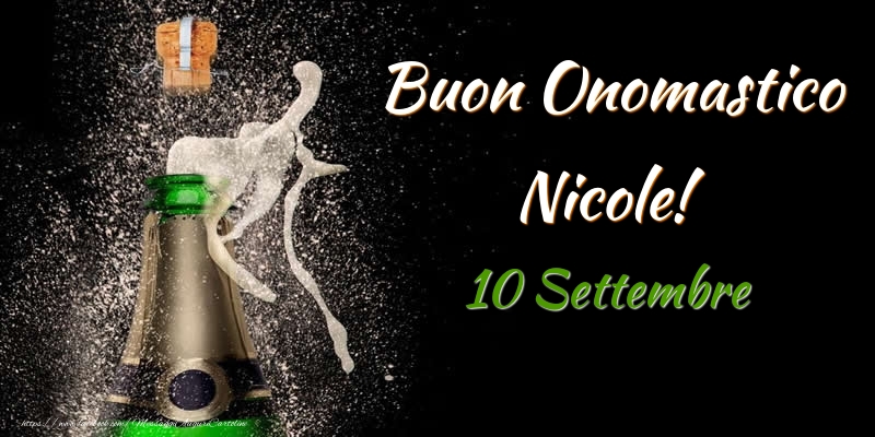 Buon Onomastico Nicole! 10 Settembre - Cartoline onomastico