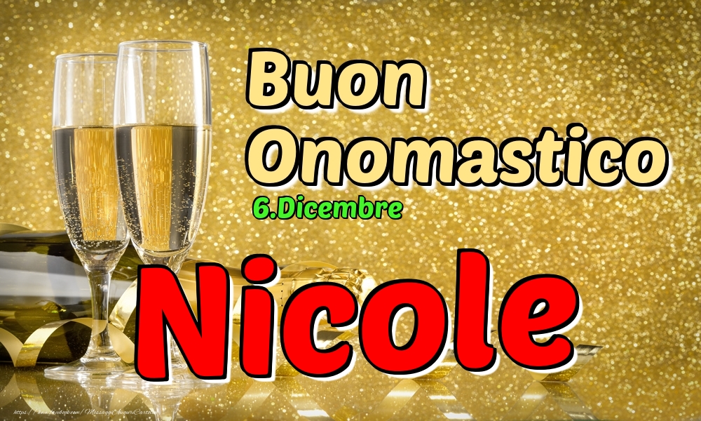 6.Dicembre - Buon Onomastico Nicole! - Cartoline onomastico