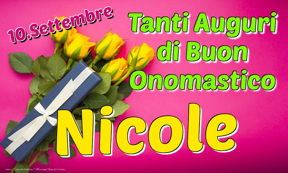 10.Settembre - Tanti Auguri di Buon Onomastico Nicole - Cartoline onomastico