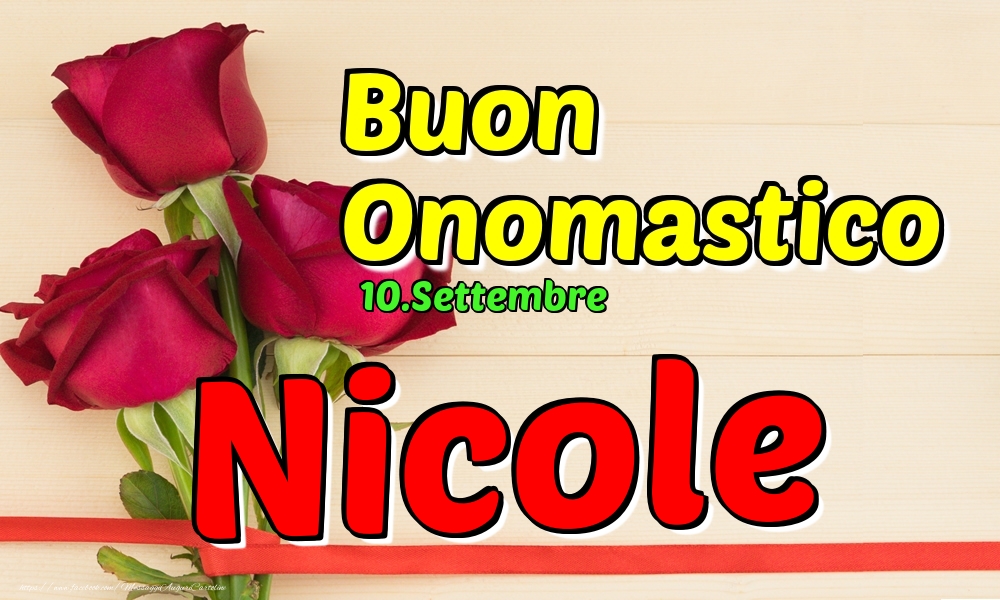 10.Settembre - Buon Onomastico Nicole! - Cartoline onomastico